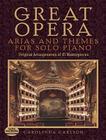 Great Opera: Arias and Themes for Solo Piano: 50 Arrangements Cover Image