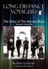 Long Distance Voyagers: The Story of The Moody Blues Volume 1 (1965 - 1979) Cover Image