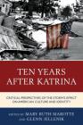 Ten Years after Katrina: Critical Perspectives of the Storm's Effect on American Culture and Identity Cover Image