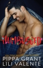 Humbugged By Lili Valente, Pippa Grant Cover Image