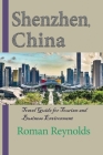 Shenzhen, China: Travel Guide for Tourism and Business Environment Cover Image