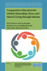 Comparative Education for Global Citizenship, Peace and Shared Living Through Ubuntu By Thérèse Assié-Lumumba (Volume Editor), Michael Cross (Volume Editor), Kanishka Bedi (Volume Editor) Cover Image
