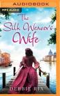 The Silk Weaver's Wife By Debbie Rix, Sophie Roberts (Read by) Cover Image