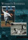 Women's Baseball (Images of Baseball) By John M. Kovach Cover Image