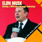 Elon Musk: Making a Difference Through Technology (People Who Make a Difference) By Katie Kawa Cover Image