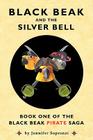 Black Beak and the Silver Bell By Jennifer Sopranzi, Tony Sopranzi (Designed by), Catherine Van Riper (Illustrator) Cover Image