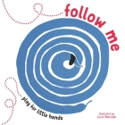 Follow Me (Play for Little Hands) By Lucie Sheridan (Illustrator) Cover Image