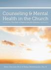 Counseling and Mental Health in the Church: The Role of Pastors and the Ministry By Kevin Van Lant, Robyn Bettenhausen Geis Cover Image