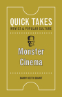 Monster Cinema (Quick Takes: Movies and Popular Culture) By Barry Keith Grant Cover Image