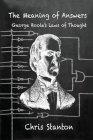 The Meaning of Answers, George Boole's Laws of Thought By Chris Stanton Cover Image
