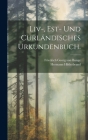 Liv-, Est- und curländisches Urkundenbuch. By Friedrich Georg Von Bunge (Created by), Hermann Hilderbrand Cover Image