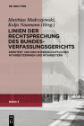 Linien Der Rechtsprechung Des Bundesverfassungsgerichts: Erörtert Von Den Wissenschaftlichen Mitarbeiterinnen Und Mitarbeitern By Matthias Modrzejewski (Editor), Kolja Naumann (Editor) Cover Image