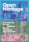 Open Heritage: Community-Driven Adaptive Reuse in Europe: Best Practice Cover Image
