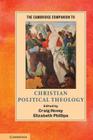 The Cambridge Companion to Christian Political Theology (Cambridge Companions to Religion) Cover Image