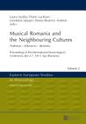 Musical Romania and the Neighbouring Cultures: Traditions - Influences - Identities- Proceedings of the International Musicological Conference- July 4 (Eastern European Studies in Musicology #2) Cover Image