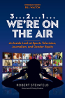 3... 2...1... We're on the Air: An Inside Look at Sports Television, Journalism, and Gender Equity Cover Image