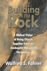 Building on the Rock By Walfred J. Fahrer Cover Image