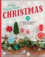 A Very Merry Paper Christmas: 25 Creative Ornaments & Decorations By Lark Crafts Cover Image