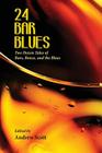 24 Bar Blues: Two Dozen Tales of Bars, Booze, and the Blues Cover Image