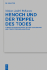 Henoch Und Der Tempel Des Todes: 1 Henoch 14-16 Zwischen Schriftauslegung Und Traditionsverarbeitung By Mirjam Judith Bokhorst Cover Image