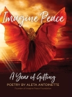 Imagine Peace: A Year of Gifting By Aleta Antoinette Cover Image