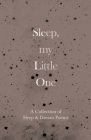Sleep, My Little One - A Collection of Sleep & Dream Poems Cover Image