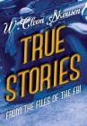 True Stories from the Files of the FBI: America's Most Notorious Gangsters, Mobsters and Mafia Members By W. Cleon Skousen, Paul B. Skousen (Foreword by) Cover Image