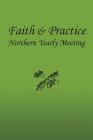 Faith and Practice By Northern Yearly Meet F. &. P. Committee, Kathy White, Richard Vandellen Cover Image