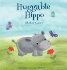 Huggable Hippo By Shelley Caryn Cover Image