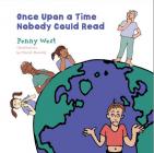 Once Upon A Time Nobody Could Read By Penny West, Maret Hensick (Illustrator), Lori Harley (Contributor) Cover Image