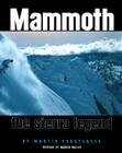 Mammoth: The Sierra Legend (CL By Martin Forstenzer, Warren Miller (Foreword by) Cover Image