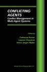 Conflicting Agents: Conflict Management in Multi-Agent Systems (Multiagent Systems #1) Cover Image