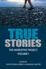 True Stories: The Narrative Project Volume I By Cami Ostman (Editor), Rebeca Mabanglo-Mayor (Editor) Cover Image