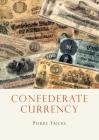 Confederate Currency (Shire Library USA) Cover Image