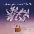 I Knew You Could Do It! By Nancy Tillman Cover Image