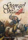 George! a Guide to All Things Washington Cover Image