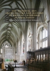 The Medieval Art, Architecture and History of Bristol Cathedral: An Enigma Explored (Bristol Studies in Medieval Cultures #2) By Jon Cannon (Editor), Beth Williamson (Editor), Beth Williamson (Contribution by) Cover Image