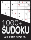 1000+ Sudoku All Easy Puzzles: Sudoku easy book, puzzles for adults 1000+ By Eric Johnston Cover Image