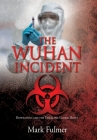 The Wuhan Incident: Bioweapons and the Emerging Global Reset Cover Image
