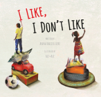 I Like, I Don't Like By Anna Baccelliere, Ale +. Ale (Illustrator) Cover Image