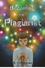 Becoming The Plagiarist Cover Image