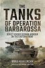 The Tanks of Operation Barbarossa: Soviet Versus German Armour on the Eastern Front Cover Image