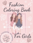 Fashion Coloring Book For Girls: Beautiful Fun and Stylish Fashion Coloring Book For Girls With Unique and Modern Designs. Cover Image