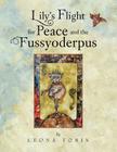 Lily's Flight for Peace and the Fussyoderpus By Leona Tobin Cover Image