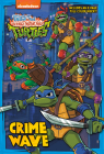Crime Wave (Tales of the Teenage Mutant Ninja Turtles) Cover Image