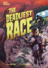 The Deadliest Race By Shawn Pryor, Juan Calle (Illustrator) Cover Image