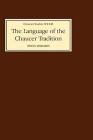 The Language of the Chaucer Tradition (Chaucer Studies #32) By Simon Horobin Cover Image