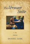 The Vermeer Suite By Daniel Lusk Cover Image