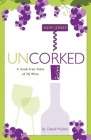 New Jersey Uncorked: A Snob-Free Taste of NJ Wine By David Mullen Cover Image