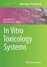In Vitro Toxicology Systems (Methods in Pharmacology and Toxicology) By Anna Bal-Price (Editor), Paul Jennings (Editor) Cover Image